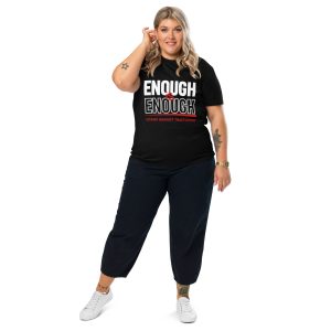 Unisex Organic Cotton T-Shirt | ENOUGH IS ENOUGH